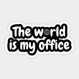 The world is my office Sticker